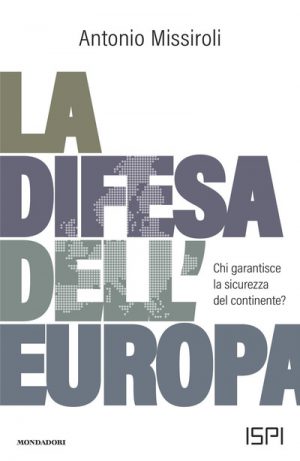 DIFESA DELL'EUROPA. CHI GARANTISCE LA SI