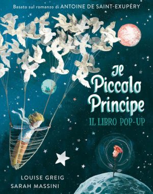 PICCOLO PRINCIPE. IL LIBRO POP UP. EDIZ.