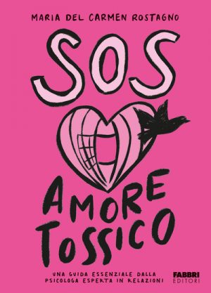 SOS AMORE TOSSICO. UNA GUIDA ESSENZIALE