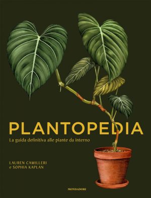 PLANTOPEDIA. LA GUIDA DEFINITIVA ALLE PI