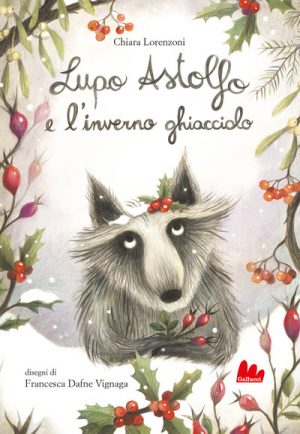 LUPO ASTOLFO E L'INVERNO GHIACCIOLO. EDI