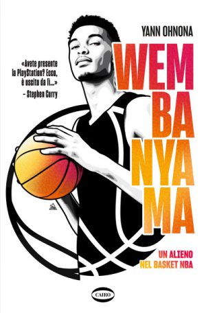 WEMBANYAMA. UN ALIENO NEL BASKET NBA. ED