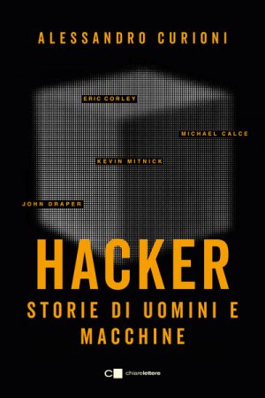 HACKER. STORIE DI UOMINI E MACCHINE