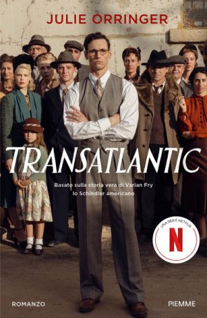 TRANSATLANTIC. BASATO SULLA STORIA VERA