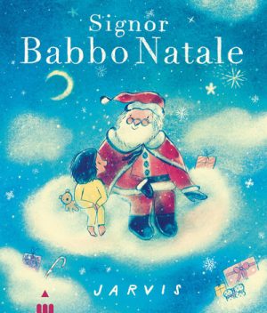 SIGNOR BABBO NATALE. EDIZ. A COLORI