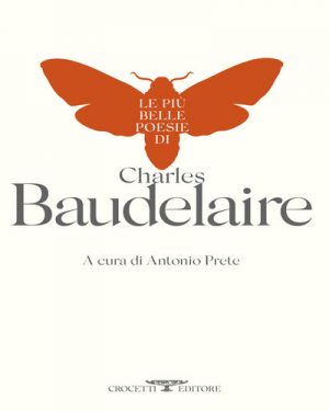 PIÙ BELLE POESIE DI CHARLES BAUDELAIRE (