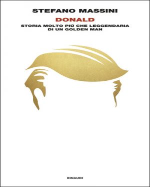 DONALD. STORIA MOLTO PIÙ CHE LEGGENDARIA
