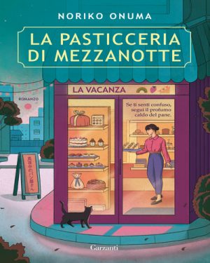 PASTICCERIA DI MEZZANOTTE. LA VACANZA (L