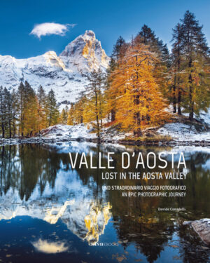 VALLE D'AOSTA. UNO STRAORDINARIO VIAGGIO