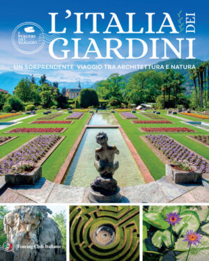 ITALIA DEI GIARDINI. UN SORPRENDENTE VIA