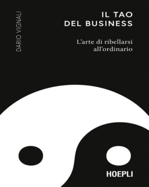 TAO DEL BUSINESS. L'ARTE DI RIBELLARSI A