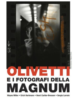 OLIVETTI E I FOTOGRAFI DELLA MAGNUM. EDI